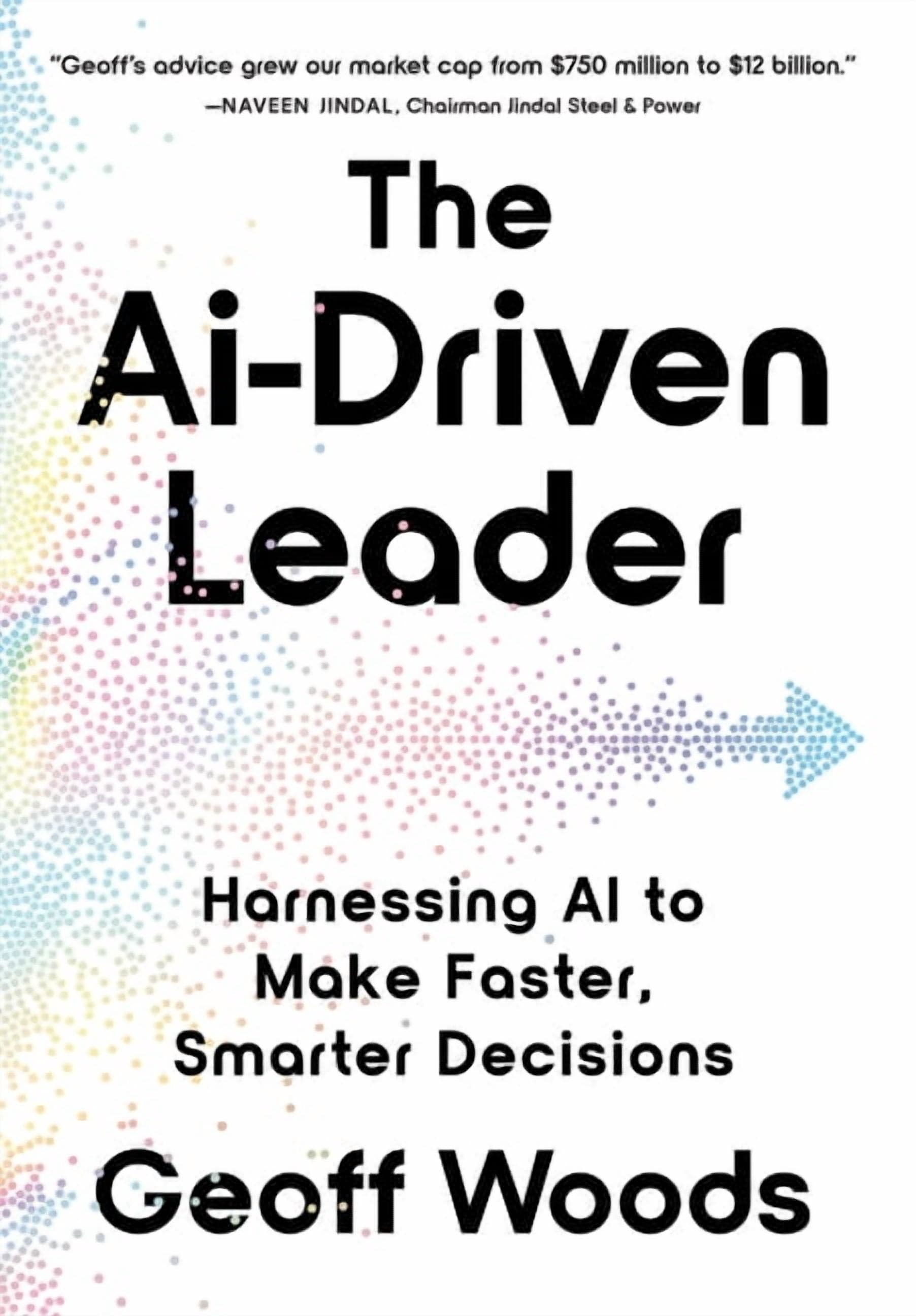 Cover of The AI-Driven Leader by Geoff Woods